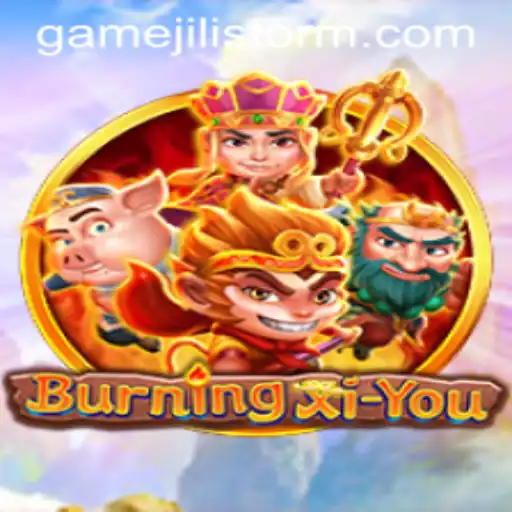 Exploring the Exciting Adventure of BurningXiYou: The JILI Storm Experience