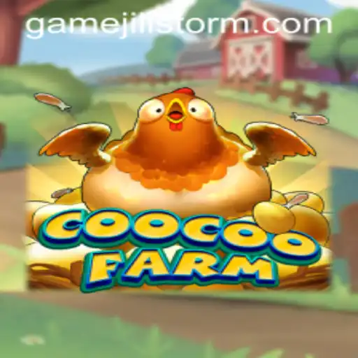 Exploring CooCooFarm: A Charming Adventure with JILI Storm