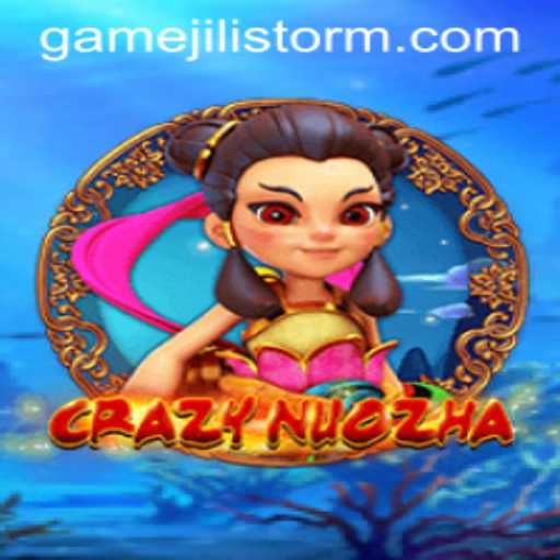 CrazyNuoZha: Immerse Yourself in the JILI Storm