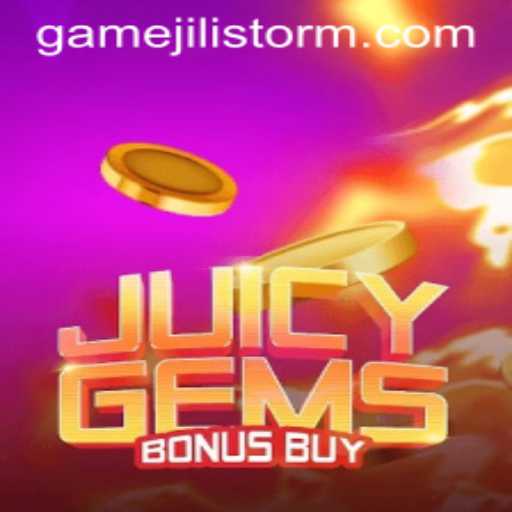 JuicyGemsBonusBuy: A Sparkling Adventure with JILI Storm