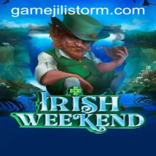Unveiling 'IrishWeekend': Experience the Thrills of JILI Storm
