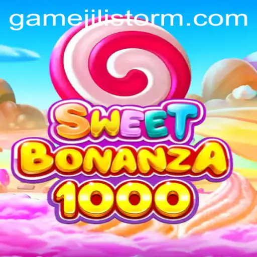 Exploring the Exciting World of SweetBonanza1000 and the Impact of JILI Storm
